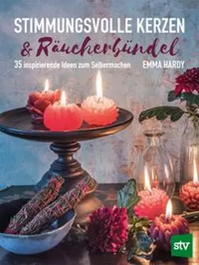 Hardy |  Stimmungsvolle Kerzen & Räucherbündel | Buch |  Sack Fachmedien