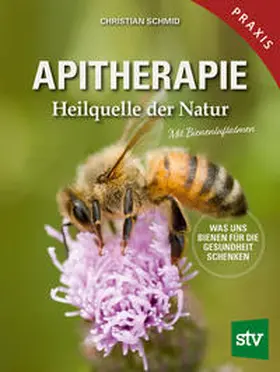 Schmid |  Apitherapie | Buch |  Sack Fachmedien
