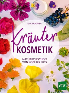 Tragner |  Kräuter Kosmetik | Buch |  Sack Fachmedien