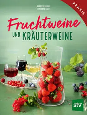 Lehari / Narzt |  Fruchtweine und Kräuterweine | Buch |  Sack Fachmedien