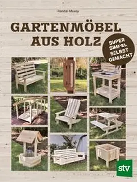 Maxey |  Gartenmöbel aus Holz | Buch |  Sack Fachmedien
