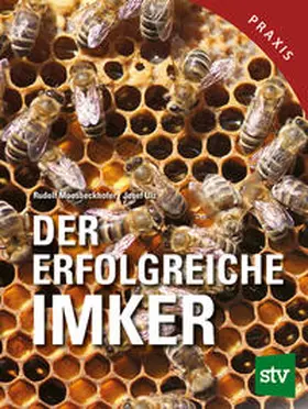 Moosbeckhofer / Ulz |  Der erfolgreiche Imker | Buch |  Sack Fachmedien