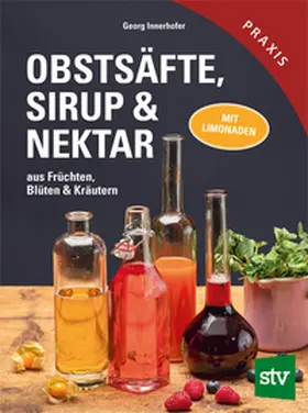Innerhofer |  Obstsäfte, Sirup & Nektar | Buch |  Sack Fachmedien