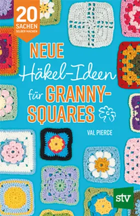Pierce |  Neue Häkel-Ideen für Granny Squares | Buch |  Sack Fachmedien