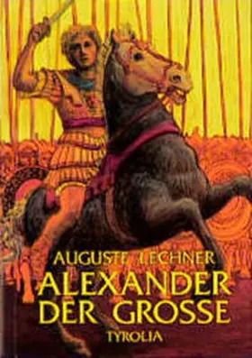 Lechner |  Alexander der Große | Buch |  Sack Fachmedien