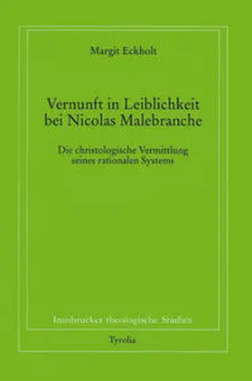 Eckholt / Coreth / Kern |  Vernunft und Leiblichkeit bei Nikolaus Malebranche | Buch |  Sack Fachmedien