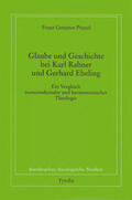 Gmainer-Pranzl / Coreth / Kern |  Glaube und Geschichte bei Karl Rahner und Gerhard Ebeling | Buch |  Sack Fachmedien