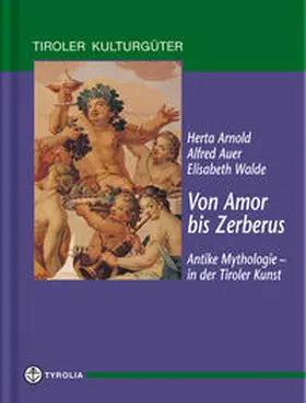 Arnold / Auer / Walde |  Von Amor bis Zerberus | Buch |  Sack Fachmedien