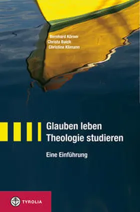 Körner / Baich / Klimann |  Glauben leben - Theologie studieren | Buch |  Sack Fachmedien