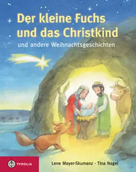 Mayer-Skumanz / Nagel |  Der kleine Fuchs und das Christikind | Buch |  Sack Fachmedien