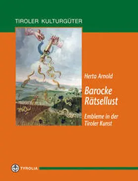 Arnold |  Barocke Rätsellust - Embleme in der Tiroler Kunst | Buch |  Sack Fachmedien