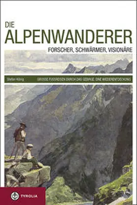 König |  Die Alpenwanderer | Buch |  Sack Fachmedien