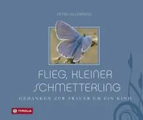 Hillebrand | Flieg, kleiner Schmetterling | Buch | 978-3-7022-2992-4 | www.sack.de