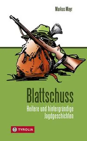 Mayr |  Blattschuss | Buch |  Sack Fachmedien