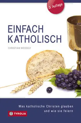 Wessely |  Einfach katholisch | Buch |  Sack Fachmedien