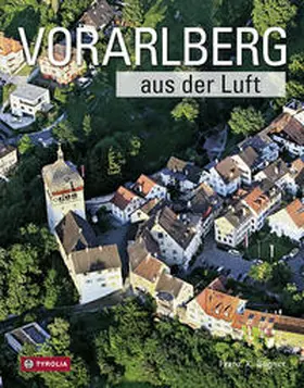 Bogner |  Vorarlberg aus der Luft | Buch |  Sack Fachmedien