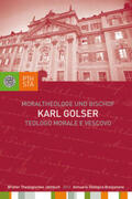 Ernesti / Fistill / Lintner |  Karl Golser - Moraltheologe und Bischof. Eine Auswahl aus seinen Schriften | Buch |  Sack Fachmedien