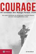 Hoerlin |  Courage. Im Schatten des Nanga Parbat 1934 | eBook | Sack Fachmedien