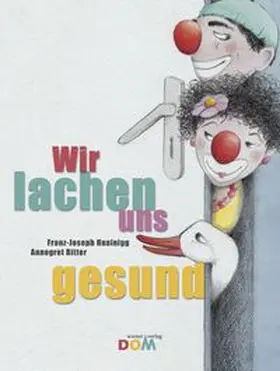 Huainigg / Ritter |  Wir lachen uns gesund | Buch |  Sack Fachmedien