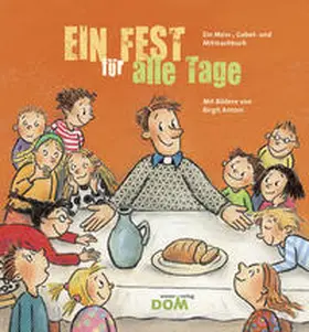 Rössner / Höslinger / Steinrück |  Ein Fest für alle Tage | Buch |  Sack Fachmedien