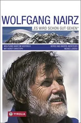 Nairz / Christoph | Wolfgang Nairz "Es wird schon gut gehen" | Buch | 978-3-7022-3411-9 | www.sack.de