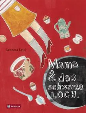 Leitl |  Mama & das schwarze Loch | Buch |  Sack Fachmedien