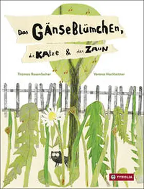 Rosenlöcher |  Das Gänseblümchen, die Katze und der Zaun | Buch |  Sack Fachmedien