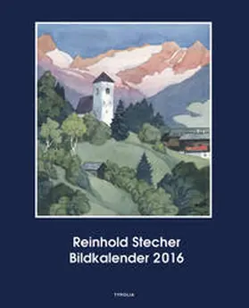 Reinhold Stecher Bildkalender 2016 | Sonstiges |  Sack Fachmedien