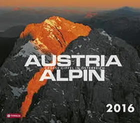 Raffalt |  Austria alpin - Große Gipfel in Österreich 2016 | Sonstiges |  Sack Fachmedien