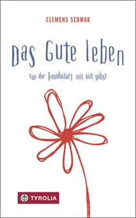 Sedmak |  Das Gute leben | Buch |  Sack Fachmedien