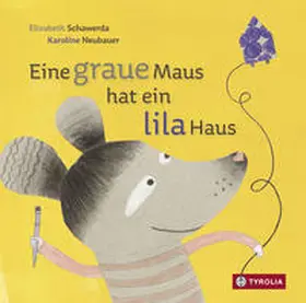 Schawerda |  Eine graue Maus hat ein lila Haus | Buch |  Sack Fachmedien