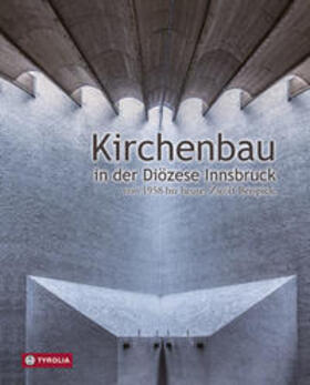 Kapferer / Silberberger / Scheuer |  Kirchenbau in der Diözese Innsbruck | Buch |  Sack Fachmedien