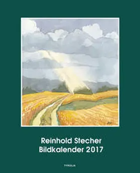  Reinhold Stecher Bildkalender 2017 | Sonstiges |  Sack Fachmedien