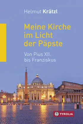 Krätzl |  Meine Kirche im Licht der Päpste | Buch |  Sack Fachmedien