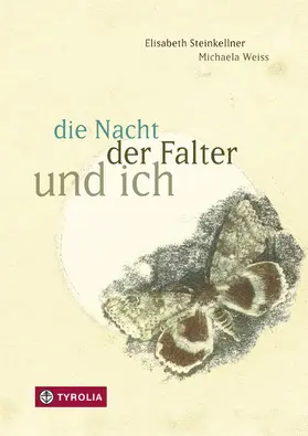 Steinkellner |  die Nacht, der Falter und ich | eBook | Sack Fachmedien