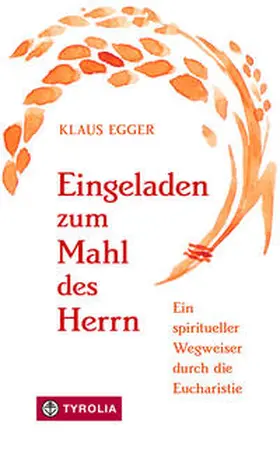 Egger |  Eingeladen zum Mahl des Herrn | Buch |  Sack Fachmedien