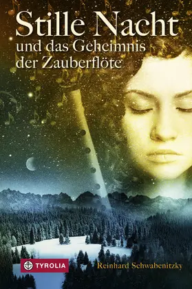 Schwabenitzky |  Stille Nacht und das Geheimnis der Zauberflöte | eBook | Sack Fachmedien
