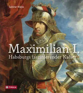 Weiss |  Maximilian I. | Buch |  Sack Fachmedien