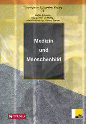 Schaupp / Zahner / Platzer | Medizin und Menschenbild | Buch | 978-3-7022-3769-1 | sack.de
