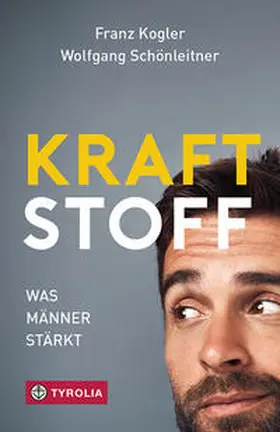 Kogler / Schönleitner | Kraftstoff | Buch | 978-3-7022-3790-5 | www.sack.de