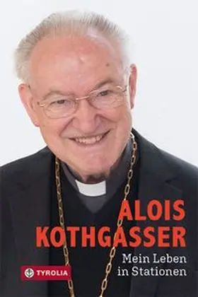 Kothgasser |  Mein Leben in Stationen | Buch |  Sack Fachmedien