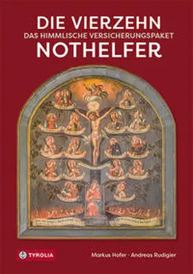 Hofer / Rudigier |  Die Vierzehn Nothelfer | Buch |  Sack Fachmedien