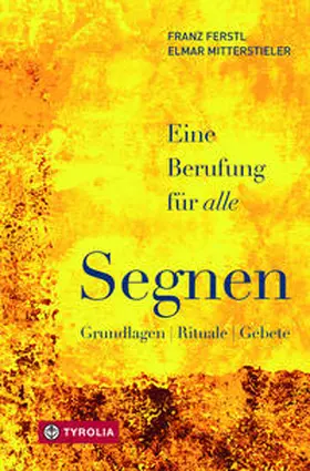 Ferstl / Mitterstieler SJ |  Segnen - eine Berufung für alle (PoD) | Buch |  Sack Fachmedien