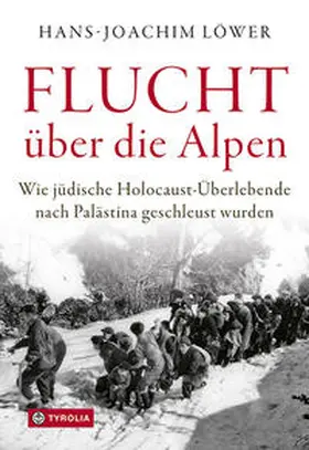 Löwer |  Flucht über die Alpen | Buch |  Sack Fachmedien