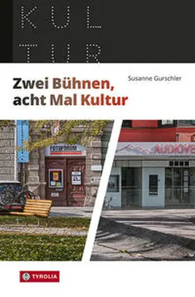 Gurschler |  Zwei Bühnen, achtmal Kultur | Buch |  Sack Fachmedien