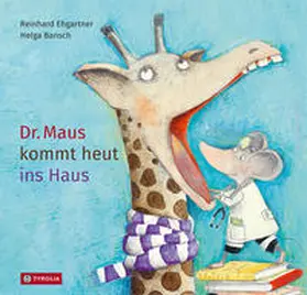 Ehgartner |  Dr. Maus kommt heut ins Haus | Buch |  Sack Fachmedien