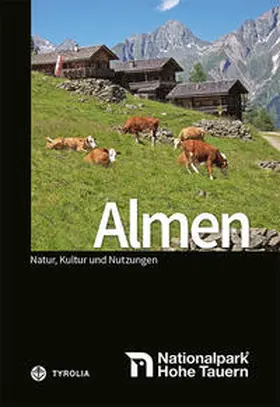 Jungmeier / Drapela-Dhiflaoui / Drapela |  Almen im Nationalpark Hohe Tauern | Buch |  Sack Fachmedien
