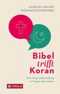 Walser / Khorchide / Salzburger Nachrichten |  Bibel trifft Koran | eBook | Sack Fachmedien