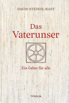 Steindl-Rast / Kwizda-Gredler |  Das Vaterunser | Buch |  Sack Fachmedien