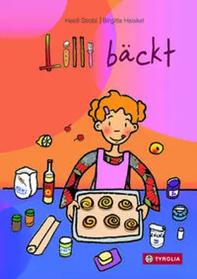 Strobl / Heiskel |  Lilli bäckt | Buch |  Sack Fachmedien